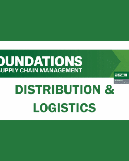 ASCM Foundations of Supply Chain – Distribution