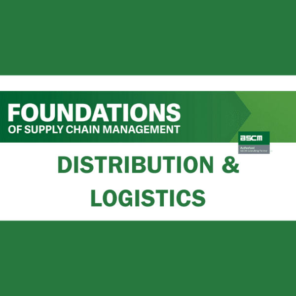 ASCM Foundations of Supply Chain – Distribution