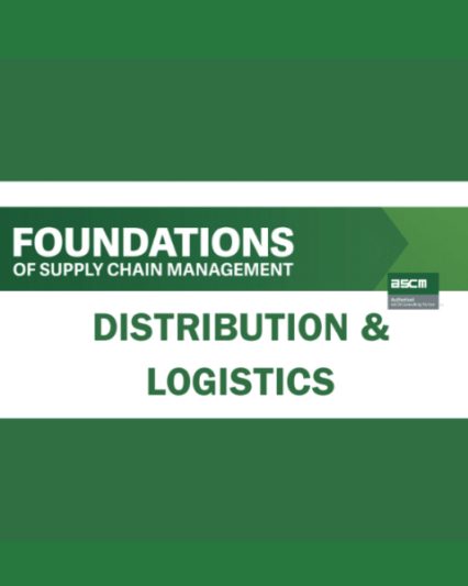 ASCM Foundations of Supply Chain – Distribution